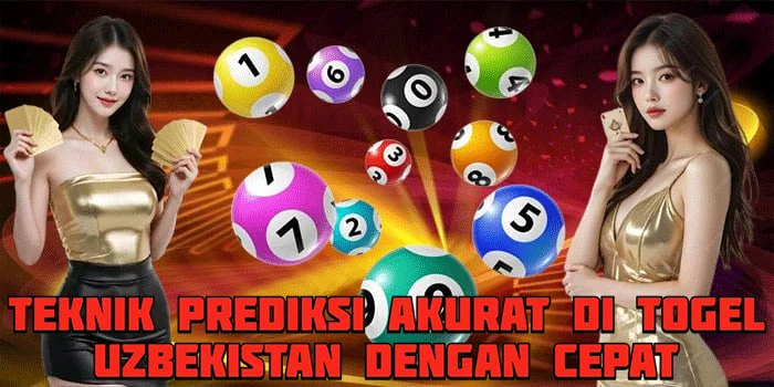 Teknik Prediksi Akurat di Togel Uzbekistan Dengan Cepat