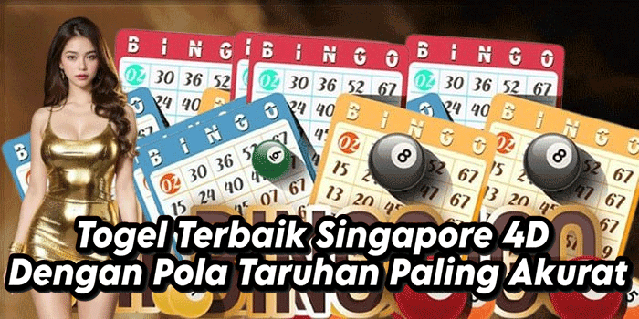 Togel Terbaik Singapore 4D Dengan Pola Taruhan Paling Akurat