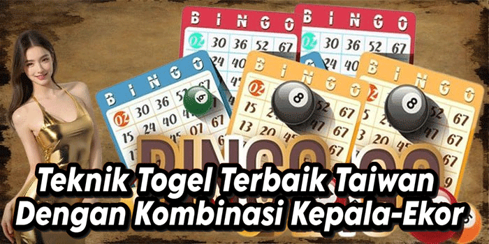 Teknik Togel Terbaik Taiwan Dengan Kombinasi Kepala-Ekor